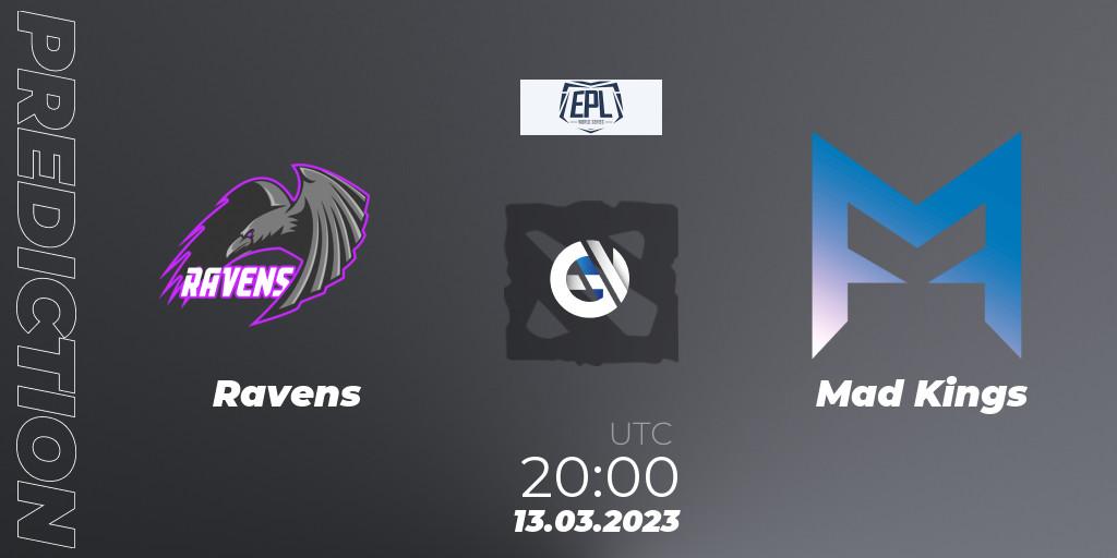 Ravens - Mad Kings: ennuste. 13.03.2023 at 20:13, Dota 2, European Pro League World Series America Season 4