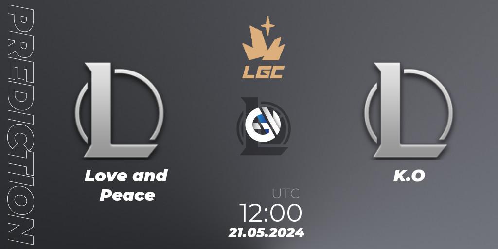 Love and Peace - K.O: ennuste. 21.05.2024 at 12:00, LoL, Legend Cup 2024