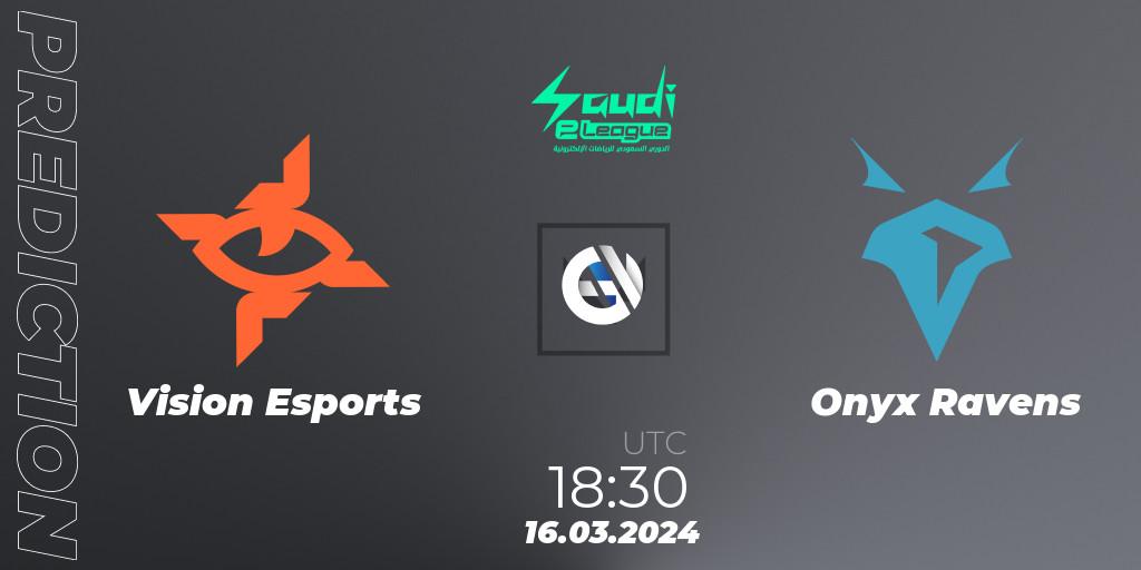 Vision Esports - Onyx Ravens: ennuste. 17.03.2024 at 18:30, VALORANT, Saudi eLeague 2024: Major 1