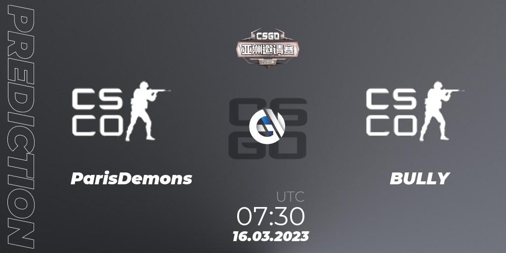 ParisDemons - BULLY: ennuste. 16.03.2023 at 07:30, Counter-Strike (CS2), Baidu Cup Invitational #2