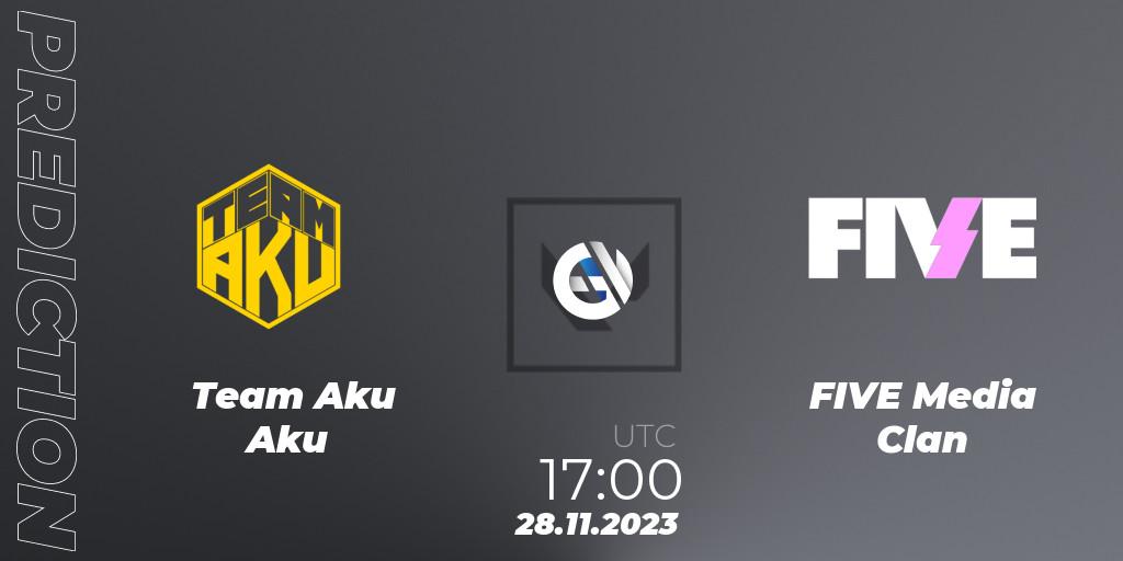 Team Aku Aku - FIVE Media Clan: ennuste. 28.11.2023 at 17:00, VALORANT, Circuito Tormenta: La Copa Radiante