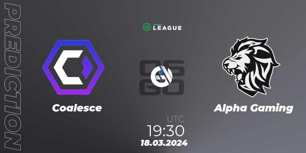 Coalesce - Alpha Gaming: ennuste. 18.03.24, CS2 (CS:GO), ESEA Season 48: Main Division - Europe