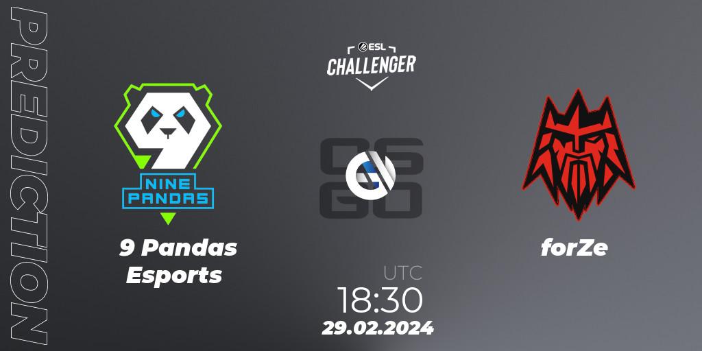 9 Pandas Esports - forZe: ennuste. 29.02.24, CS2 (CS:GO), ESL Challenger #56: European Closed Qualifier