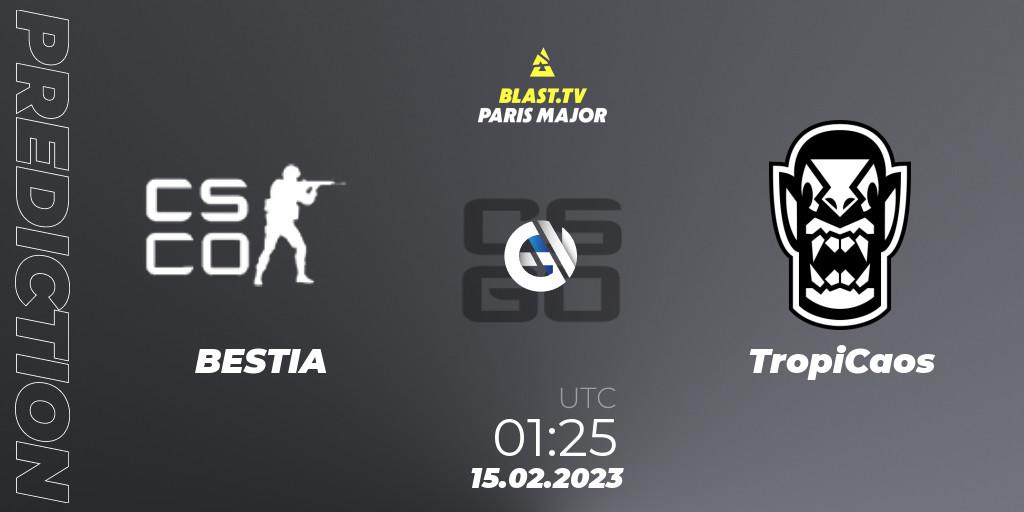 BESTIA - TropiCaos: ennuste. 15.02.2023 at 01:35, Counter-Strike (CS2), BLAST.tv Paris Major 2023 South America RMR Open Qualifier