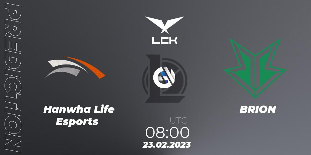Hanwha Life Esports - BRION: ennuste. 23.02.2023 at 08:00, LoL, LCK Spring 2023 - Group Stage