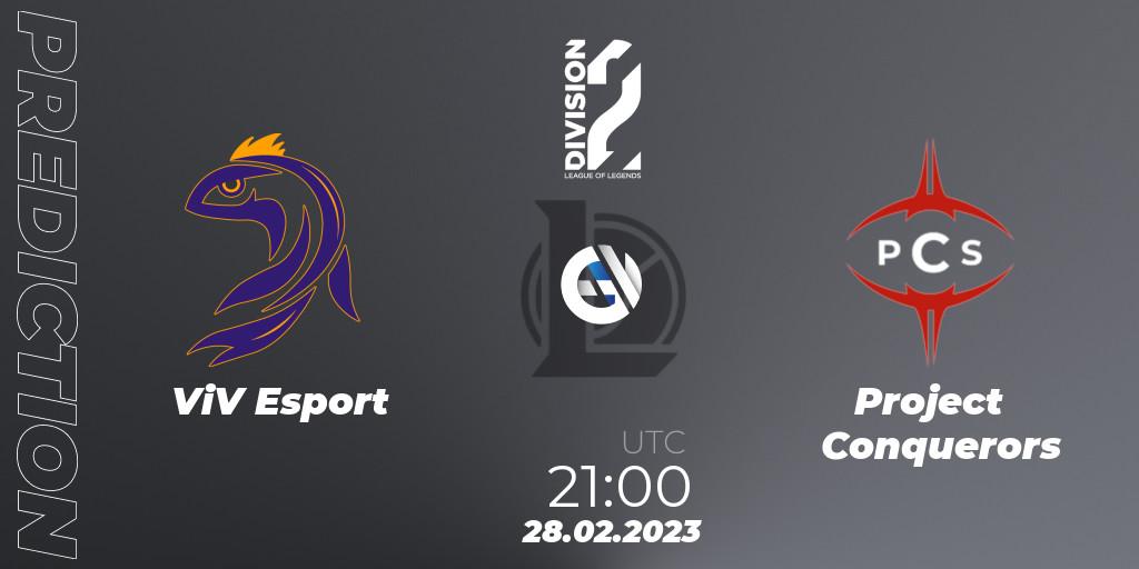 ViV Esport - Project Conquerors: ennuste. 28.02.2023 at 21:15, LoL, LFL Division 2 Spring 2023 - Group Stage