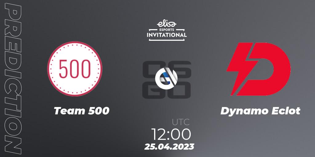 Team 500 - Dynamo Eclot: ennuste. 25.04.2023 at 12:00, Counter-Strike (CS2), Elisa Invitational Spring 2023