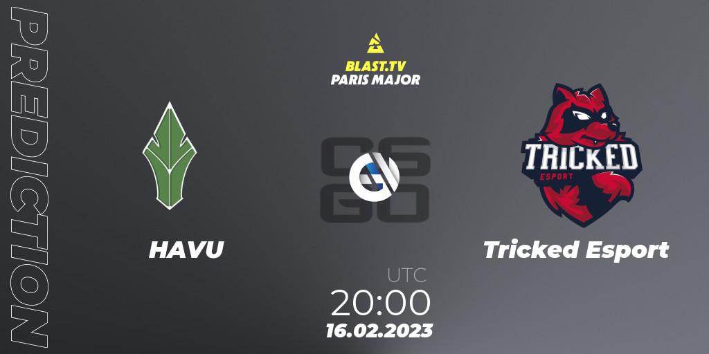 HAVU - Tricked Esport: ennuste. 16.02.2023 at 20:00, Counter-Strike (CS2), BLAST.tv Paris Major 2023 Europe RMR Closed Qualifier A