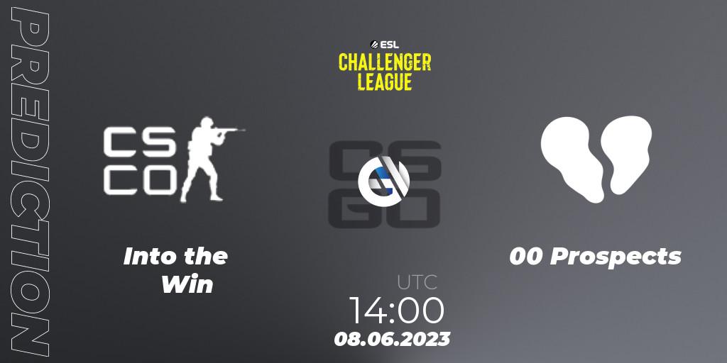 Into the Win - 00 Prospects: ennuste. 08.06.23, CS2 (CS:GO), ESL Challenger League Season 45 Europe Relegation