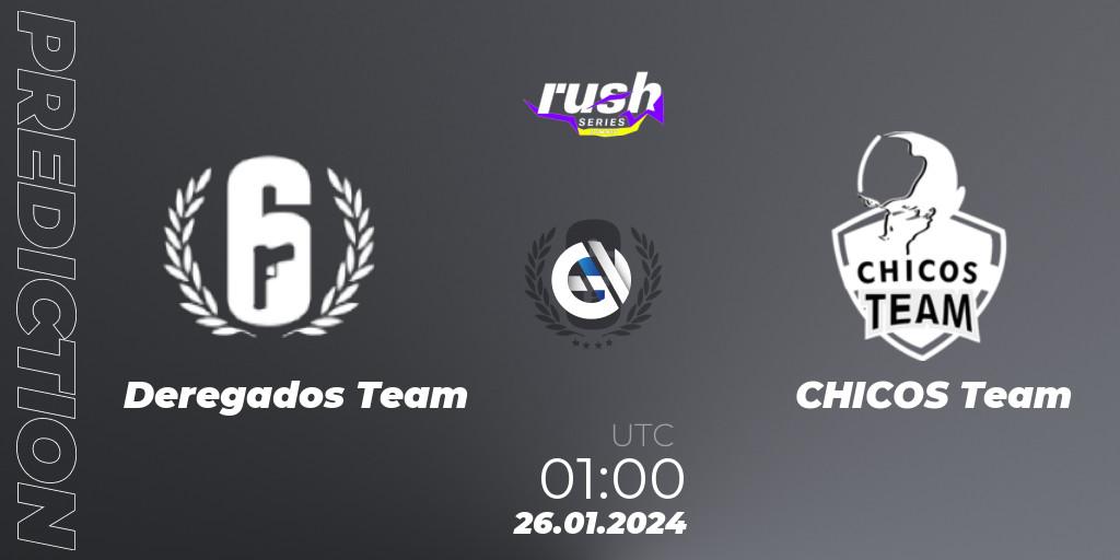 Deregados Team - CHICOS Team: ennuste. 27.01.2024 at 01:00, Rainbow Six, RUSH SERIES Summer