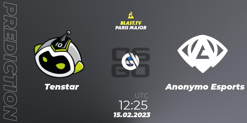 Tenstar - Anonymo Esports: ennuste. 15.02.2023 at 12:25, Counter-Strike (CS2), BLAST.tv Paris Major 2023 Europe RMR Open Qualifier 2