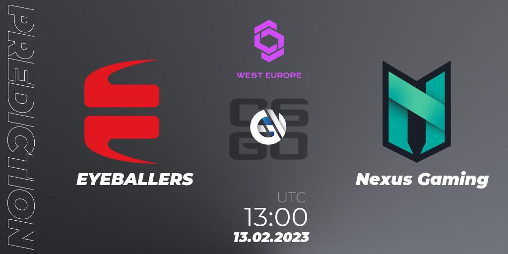 EYEBALLERS - Nexus Gaming: ennuste. 13.02.2023 at 12:30, Counter-Strike (CS2), CCT West Europe Series #1