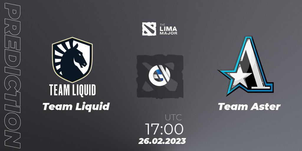 Team Liquid - Team Aster: ennuste. 26.02.2023 at 16:57, Dota 2, The Lima Major 2023