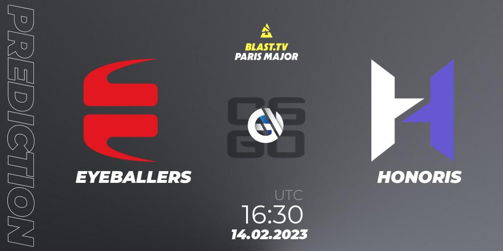 EYEBALLERS - HONORIS: ennuste. 14.02.2023 at 16:30, Counter-Strike (CS2), BLAST.tv Paris Major 2023 Europe RMR Open Qualifier