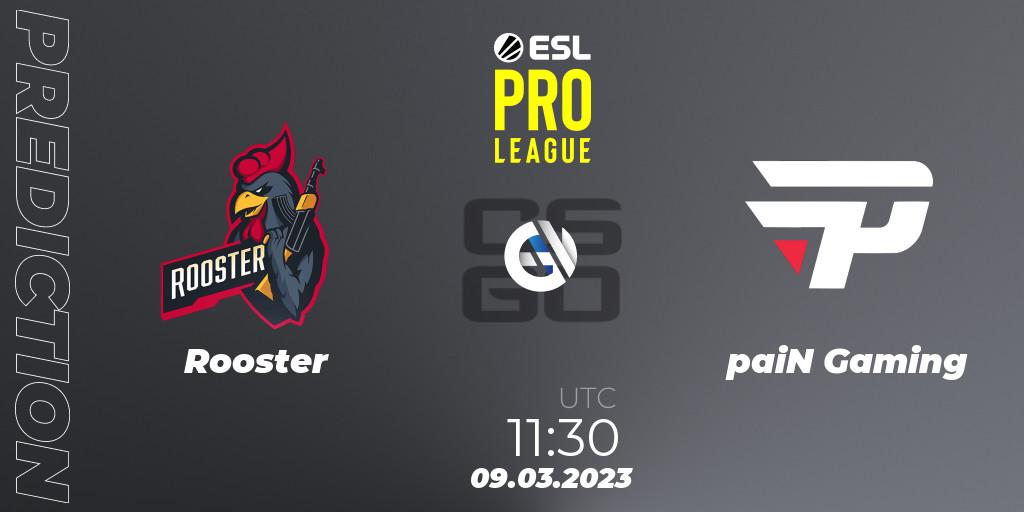 Rooster - paiN Gaming: ennuste. 09.03.23, CS2 (CS:GO), ESL Pro League Season 17