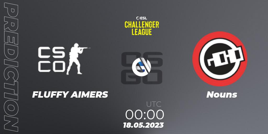 FLUFFY AIMERS - Nouns: ennuste. 18.05.2023 at 01:00, Counter-Strike (CS2), ESL Challenger League Season 45: North America
