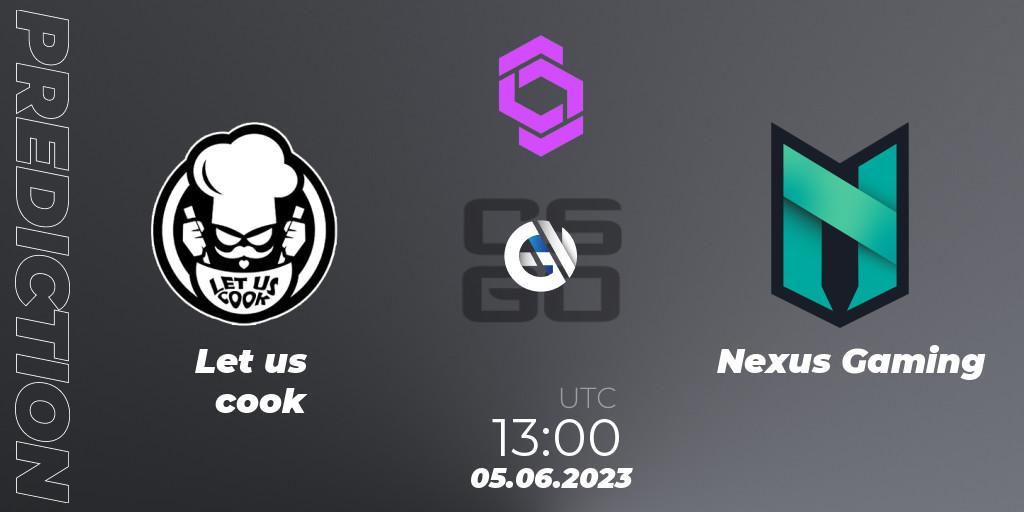 Let us cook - Nexus Gaming: ennuste. 05.06.23, CS2 (CS:GO), CCT West Europe Series 4
