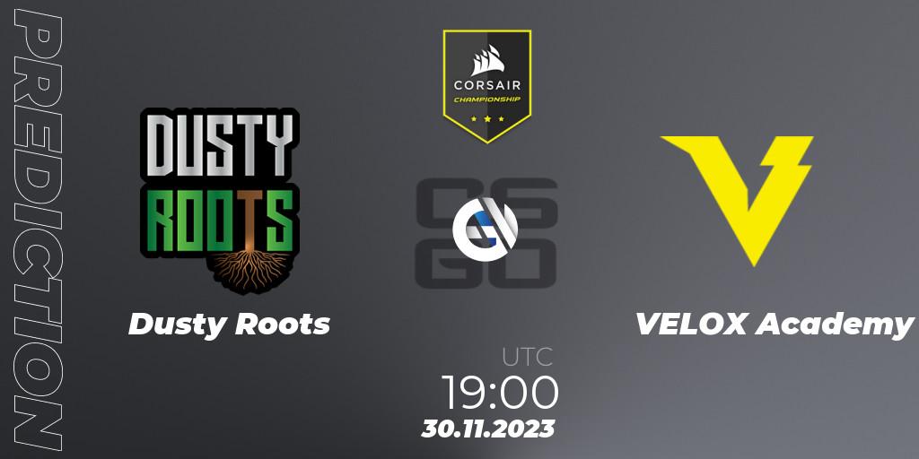 Dusty Roots - VELOX Academy: ennuste. 30.11.2023 at 19:00, Counter-Strike (CS2), Corsair Championship 2023