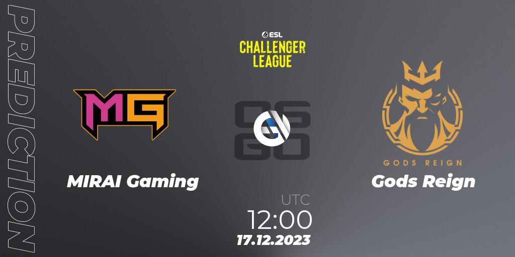 MIRAI Gaming - Gods Reign: ennuste. 17.12.2023 at 12:30, Counter-Strike (CS2), ESL Challenger League Season 46 Relegation: Asia-Pacific
