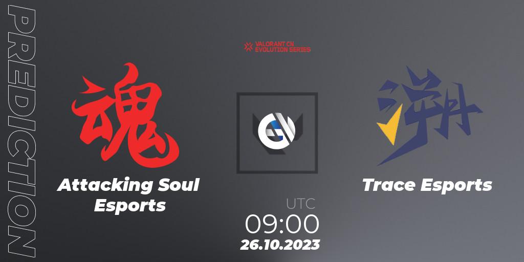 Attacking Soul Esports - Trace Esports: ennuste. 26.10.2023 at 09:00, VALORANT, VALORANT China Evolution Series Act 2: Selection