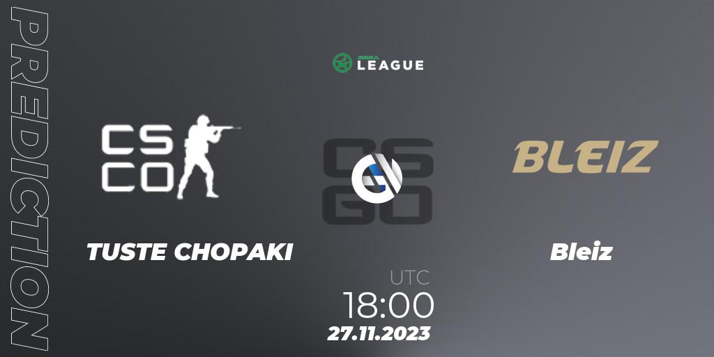 TUSTE CHOPAKI - Bleiz: ennuste. 27.11.2023 at 18:00, Counter-Strike (CS2), ESEA Season 47: Advanced Division - Europe