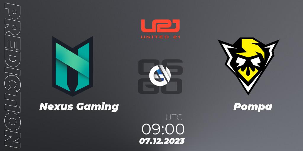 Nexus Gaming - Pompa: ennuste. 07.12.2023 at 09:30, Counter-Strike (CS2), United21 Season 9