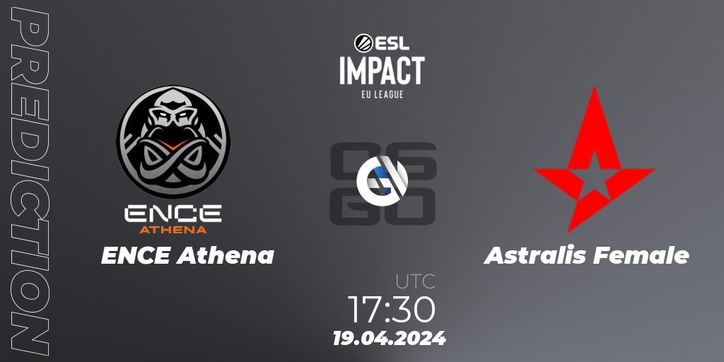 ENCE Athena - Astralis Female: ennuste. 19.04.2024 at 17:30, Counter-Strike (CS2), ESL Impact League Season 5: Europe