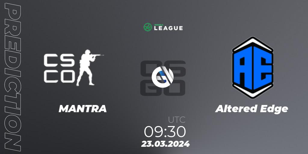 MANTRA - Altered Edge: ennuste. 24.03.2024 at 08:00, Counter-Strike (CS2), ESEA Season 48: Open Division - Oceania
