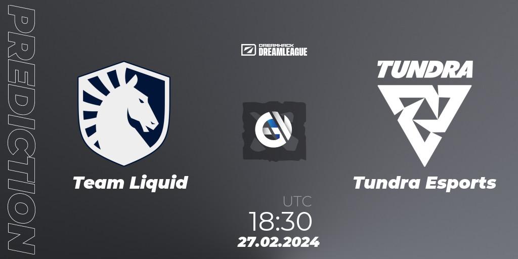 Team Liquid - Tundra Esports: ennuste. 27.02.24, Dota 2, DreamLeague Season 22
