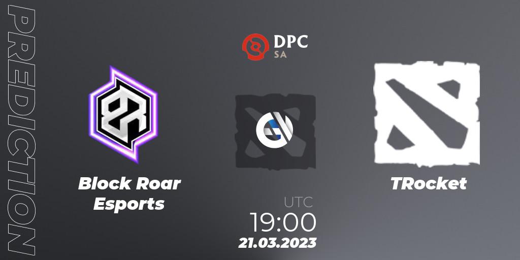 Block Roar Esports - TRocket: ennuste. 21.03.23, Dota 2, DPC 2023 Tour 2: SA Closed Qualifier