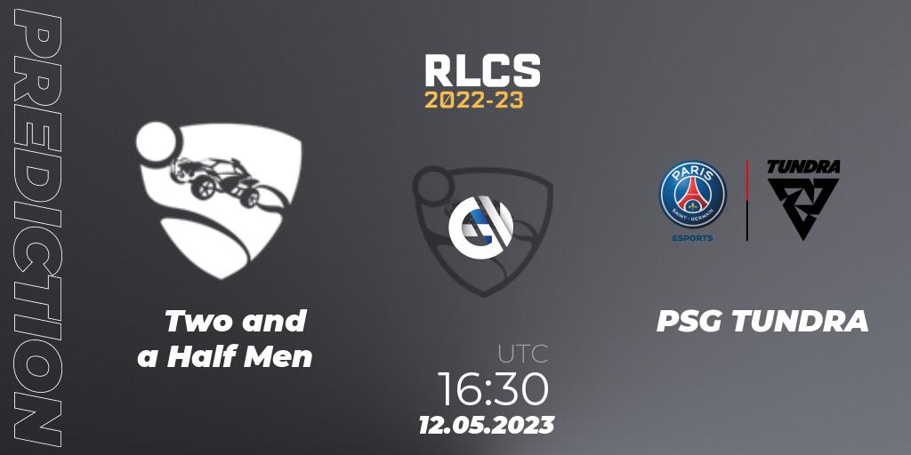 Two and a Half Men - PSG TUNDRA: ennuste. 12.05.2023 at 16:30, Rocket League, RLCS 2022-23 - Spring: Europe Regional 1 - Spring Open