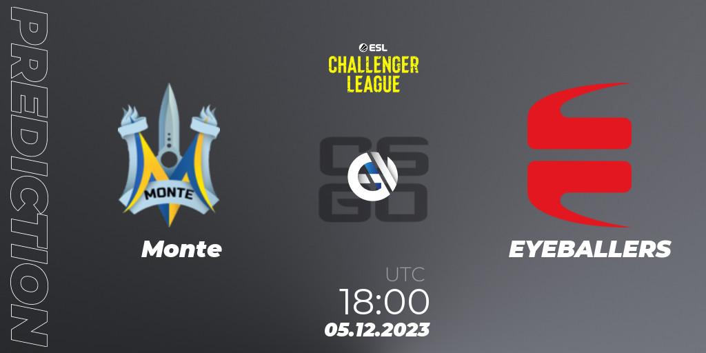Monte - EYEBALLERS: ennuste. 05.12.23, CS2 (CS:GO), ESL Challenger League Season 46: Europe