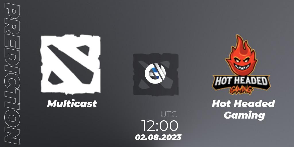 Multicast - Hot Headed Gaming: ennuste. 02.08.2023 at 13:29, Dota 2, European Pro League Season 11