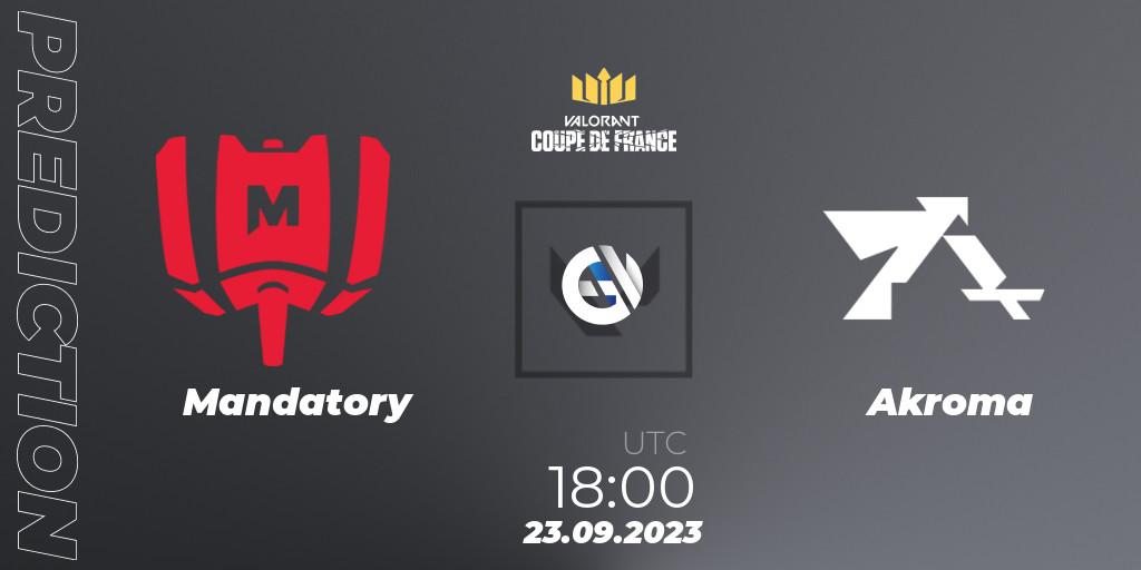 Mandatory - Akroma: ennuste. 23.09.2023 at 18:00, VALORANT, VCL France: Revolution - Coupe De France 2023