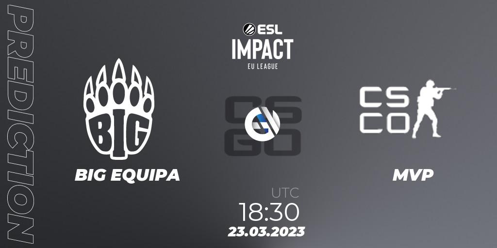 BIG EQUIPA - Spirit fe: ennuste. 23.03.23, CS2 (CS:GO), ESL Impact League Season 3: European Division