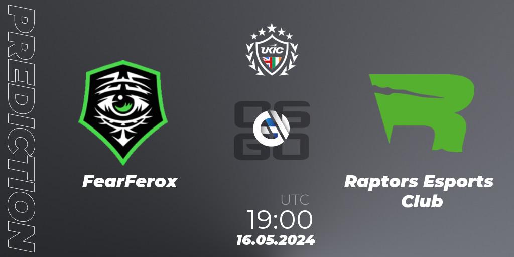 FearFerox - Raptors Esports Club: ennuste. 16.05.2024 at 19:00, Counter-Strike (CS2), UKIC League Season 2: Division 1