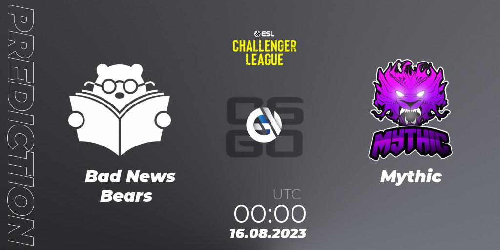 Bad News Bears - Mythic: ennuste. 16.08.2023 at 00:10, Counter-Strike (CS2), ESL Challenger League Season 46: North America