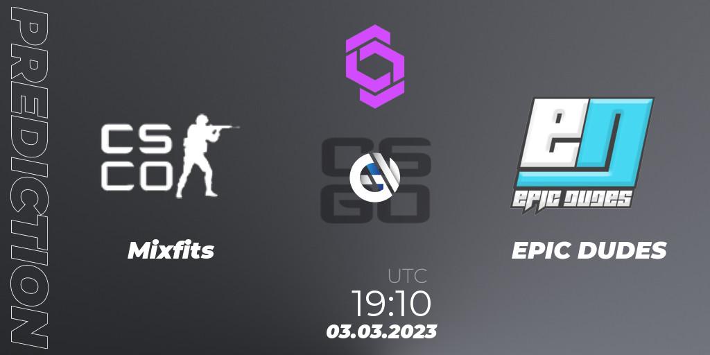 Mixfits - EPIC DUDES: ennuste. 03.03.2023 at 19:10, Counter-Strike (CS2), CCT West Europe Series 2 Closed Qualifier