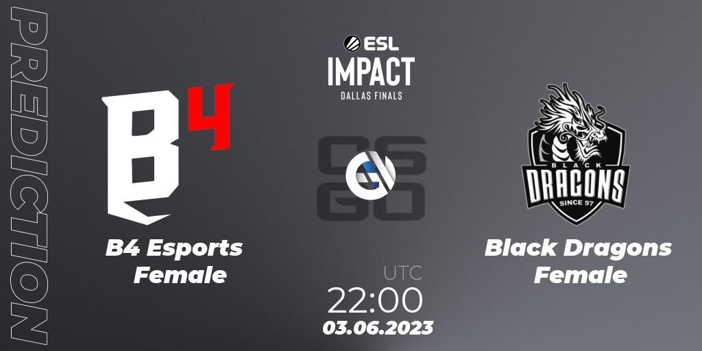 B4 Esports Female - Black Dragons Female: ennuste. 03.06.23, CS2 (CS:GO), ESL Impact League Season 3