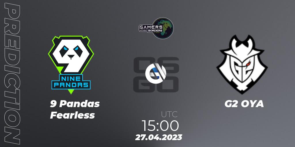 9 Pandas Fearless - G2 OYA: ennuste. 27.04.2023 at 15:00, Counter-Strike (CS2), Gamers Without Borders Women Charity Cup 2023