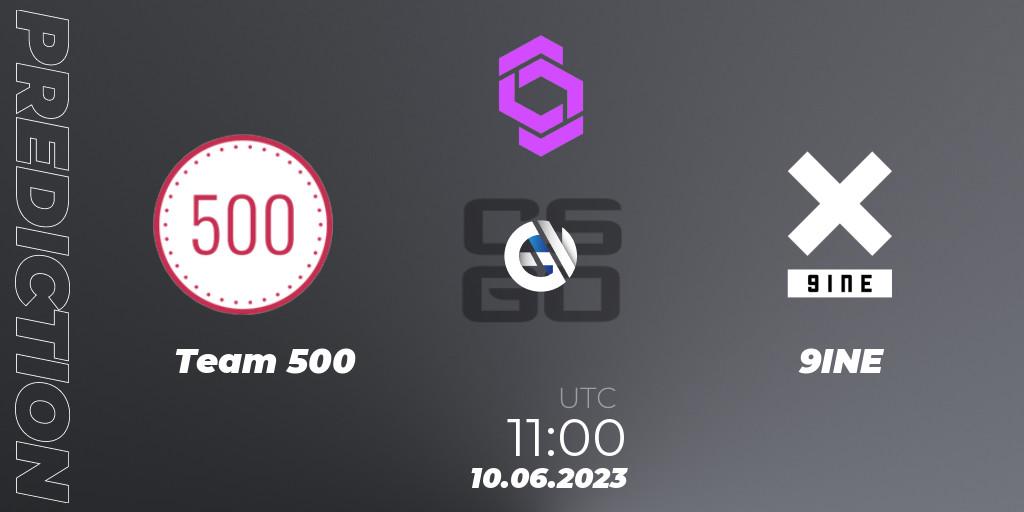 Team 500 - 9INE: ennuste. 10.06.23, CS2 (CS:GO), CCT West Europe Series 4