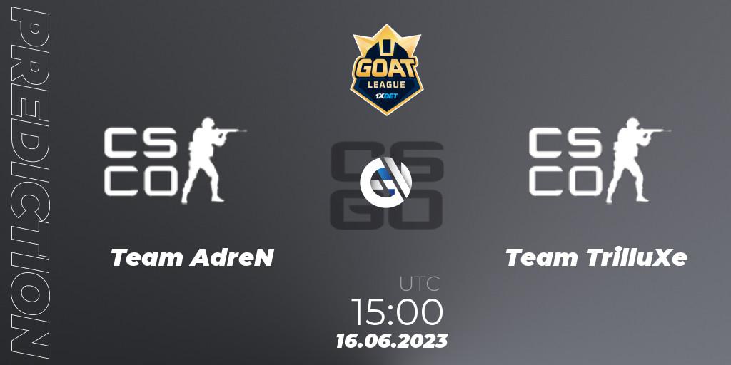 Team AdreN - Team TrilluXe: ennuste. 16.06.2023 at 15:00, Counter-Strike (CS2), 1xBet GOAT League 2023 Summer VACation