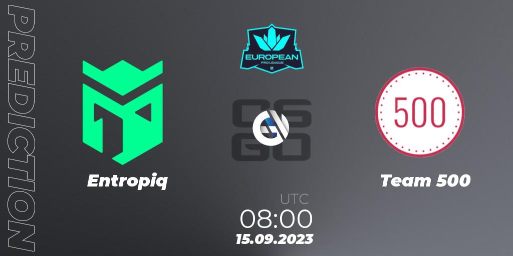 Entropiq - Team 500: ennuste. 15.09.2023 at 08:00, Counter-Strike (CS2), European Pro League Season 10