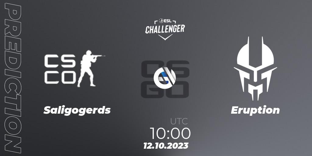 Saligogerds - Eruption: ennuste. 12.10.2023 at 10:10, Counter-Strike (CS2), ESL Challenger at DreamHack Winter 2023: Asian Open Qualifier
