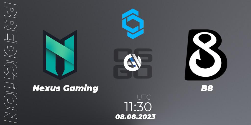 Nexus Gaming - B8: ennuste. 08.08.2023 at 11:30, Counter-Strike (CS2), CCT East Europe Series #1