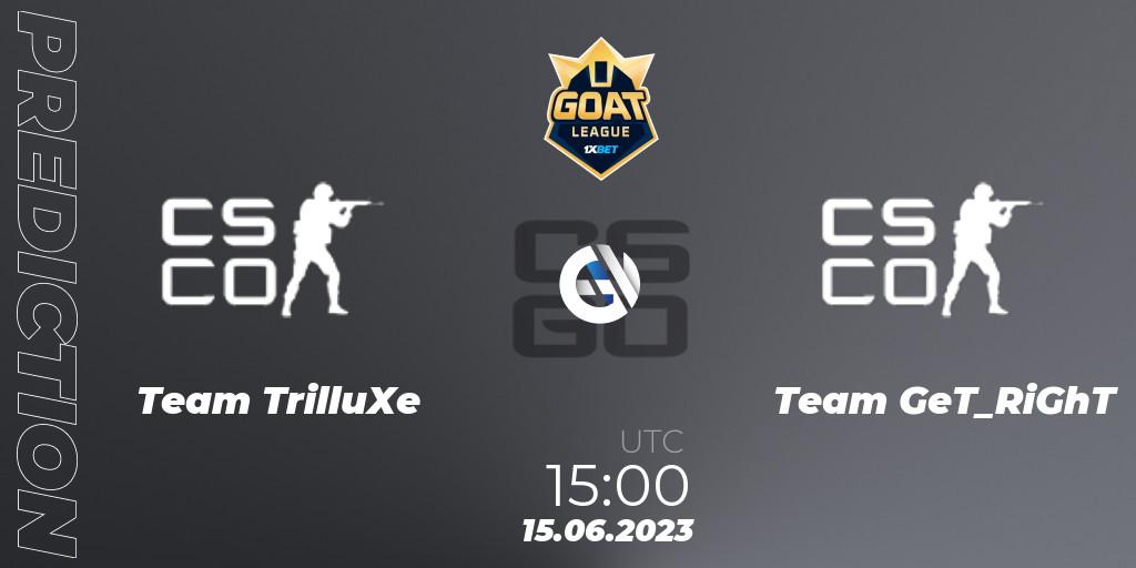 Team TrilluXe - Team GeT_RiGhT: ennuste. 15.06.2023 at 15:00, Counter-Strike (CS2), 1xBet GOAT League 2023 Summer VACation