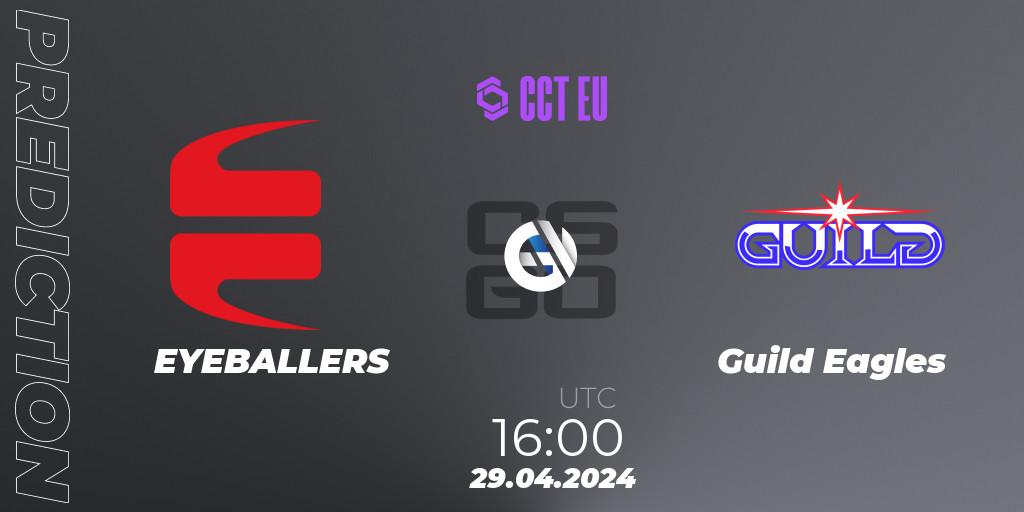 EYEBALLERS - Guild Eagles: ennuste. 29.04.2024 at 16:00, Counter-Strike (CS2), CCT Season 2 Europe Series 1
