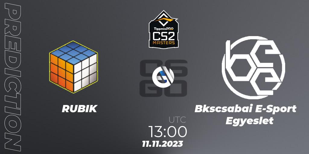 RUBIK - Békéscsabai E-Sport Egyesület: ennuste. 11.11.2023 at 13:00, Counter-Strike (CS2), TippmixPro Masters Fall 2023