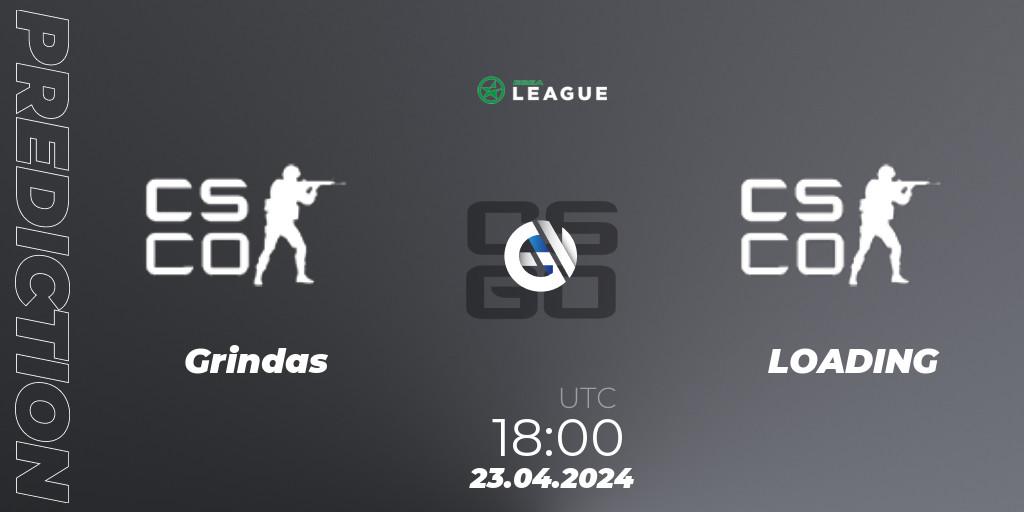 Grindas - LOADING: ennuste. 23.04.2024 at 18:00, Counter-Strike (CS2), ESEA Season 49: Advanced Division - Europe