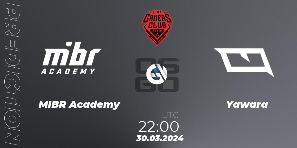MIBR Academy - Yawara: ennuste. 30.03.24, CS2 (CS:GO), Gamers Club Liga Série A: March 2024